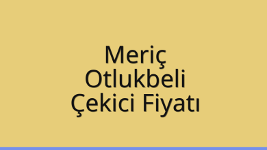 Meriç Çekici Fiyatı – Otlukbeli Oto Kurtarıcı Ücreti