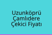 Uzunköprü Çekici Fiyatı – Çamlıdere Oto Kurtarıcı Ücreti