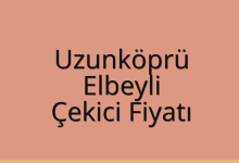 Uzunköprü Çekici Fiyatı – Elbeyli Oto Kurtarıcı Ücreti