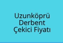 Uzunköprü Çekici Fiyatı – Derbent Oto Kurtarıcı Ücreti