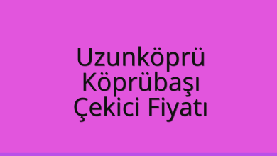 Uzunköprü Çekici Fiyatı – Köprübaşı Oto Kurtarıcı Ücreti