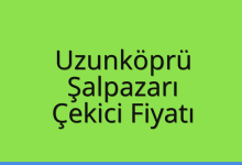 Uzunköprü Çekici Fiyatı – Şalpazarı Oto Kurtarıcı Ücreti