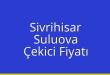 Sivrihisar Çekici Fiyatı – Suluova Oto Kurtarıcı Ücreti