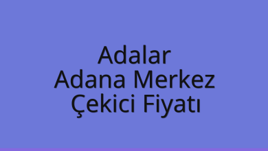 Adalar Çekici Fiyatı – Adana Merkez Oto Kurtarıcı Ücreti