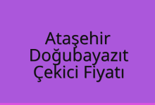 Ataşehir Çekici Fiyatı – Doğubayazıt Oto Kurtarıcı Ücreti