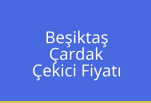 Beşiktaş Çekici Fiyatı – Çardak Oto Kurtarıcı Ücreti