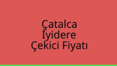 Çatalca Çekici Fiyatı – İyidere Oto Kurtarıcı Ücreti