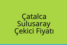 Çatalca Çekici Fiyatı – Sulusaray Oto Kurtarıcı Ücreti