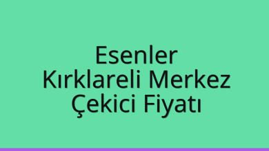 Esenler Çekici Fiyatı – Kırklareli Merkez Oto Kurtarıcı Ücreti