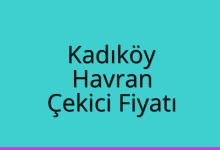 Kadıköy Çekici Fiyatı – Havran Oto Kurtarıcı Ücreti