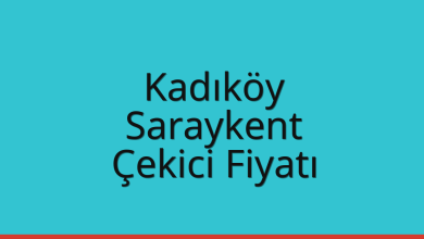 Kadıköy Çekici Fiyatı – Saraykent Oto Kurtarıcı Ücreti