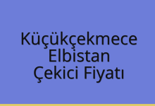 Küçükçekmece Çekici Fiyatı – Elbistan Oto Kurtarıcı Ücreti