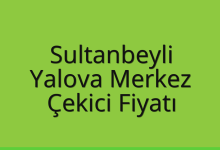 Sultanbeyli Çekici Fiyatı – Yalova Merkez Oto Kurtarıcı Ücreti