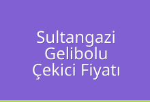 Sultangazi Çekici Fiyatı – Gelibolu Oto Kurtarıcı Ücreti
