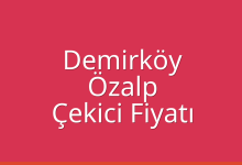 Demirköy Çekici Fiyatı – Özalp Oto Kurtarıcı Ücreti