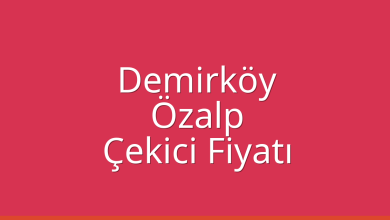 Demirköy Çekici Fiyatı - Özalp Oto Kurtarıcı Ücreti Demirköy Çekici Fiyatı – Özalp Oto Kurtarıcı Ücreti