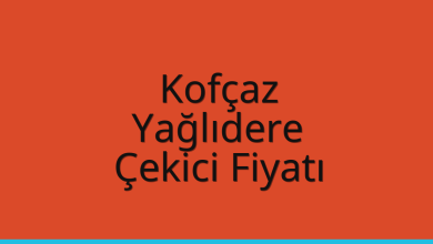 Kofçaz Çekici Fiyatı – Yağlıdere Oto Kurtarıcı Ücreti
