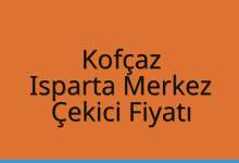 Kofçaz Çekici Fiyatı – Isparta Merkez Oto Kurtarıcı Ücreti