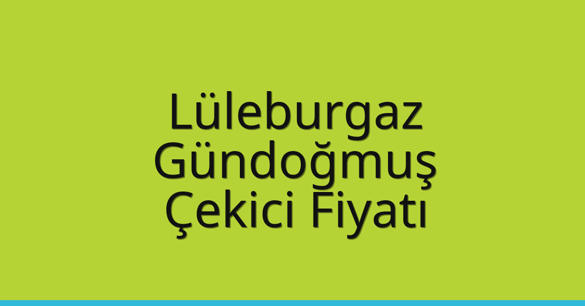 Lüleburgaz Çekici Fiyatı – Gündoğmuş Oto Kurtarıcı Ücreti Lüleburgaz Çekici Fiyatı – Gündoğmuş Oto Kurtarıcı Ücreti