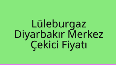 Lüleburgaz Çekici Fiyatı – Diyarbakır Merkez Oto Kurtarıcı Ücreti