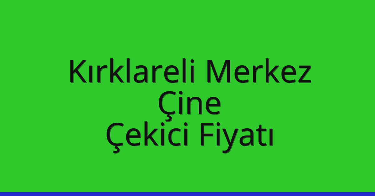 Kırklareli Merkez Çekici Fiyatı - Çine Oto Kurtarıcı Ücreti Kırklareli Merkez Çekici Fiyatı – Çine Oto Kurtarıcı Ücreti