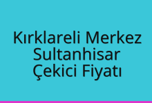 Kırklareli Merkez Çekici Fiyatı – Sultanhisar Oto Kurtarıcı Ücreti
