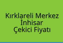 Kırklareli Merkez Çekici Fiyatı – İnhisar Oto Kurtarıcı Ücreti
