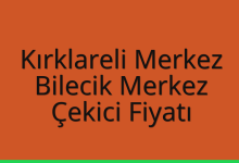 Kırklareli Merkez Çekici Fiyatı – Bilecik Merkez Oto Kurtarıcı Ücreti