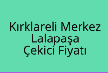 Kırklareli Merkez Çekici Fiyatı – Lalapaşa Oto Kurtarıcı Ücreti