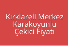 Kırklareli Merkez Çekici Fiyatı – Karakoyunlu Oto Kurtarıcı Ücreti