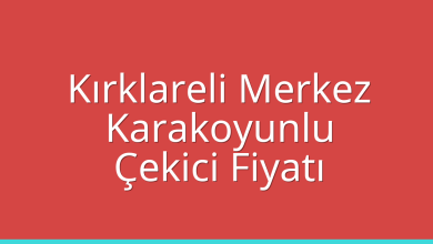 Kırklareli Merkez Çekici Fiyatı – Karakoyunlu Oto Kurtarıcı Ücreti