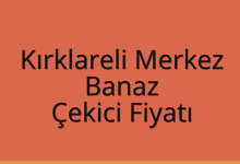 Kırklareli Merkez Çekici Fiyatı – Banaz Oto Kurtarıcı Ücreti