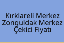 Kırklareli Merkez Çekici Fiyatı – Zonguldak Merkez Oto Kurtarıcı Ücreti