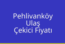 Pehlivanköy Çekici Fiyatı – Ulaş Oto Kurtarıcı Ücreti