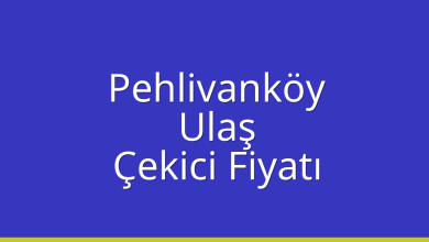 Pehlivanköy Çekici Fiyatı – Ulaş Oto Kurtarıcı Ücreti