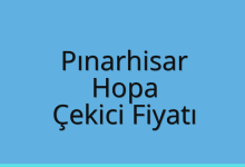 Pınarhisar Çekici Fiyatı – Hopa Oto Kurtarıcı Ücreti