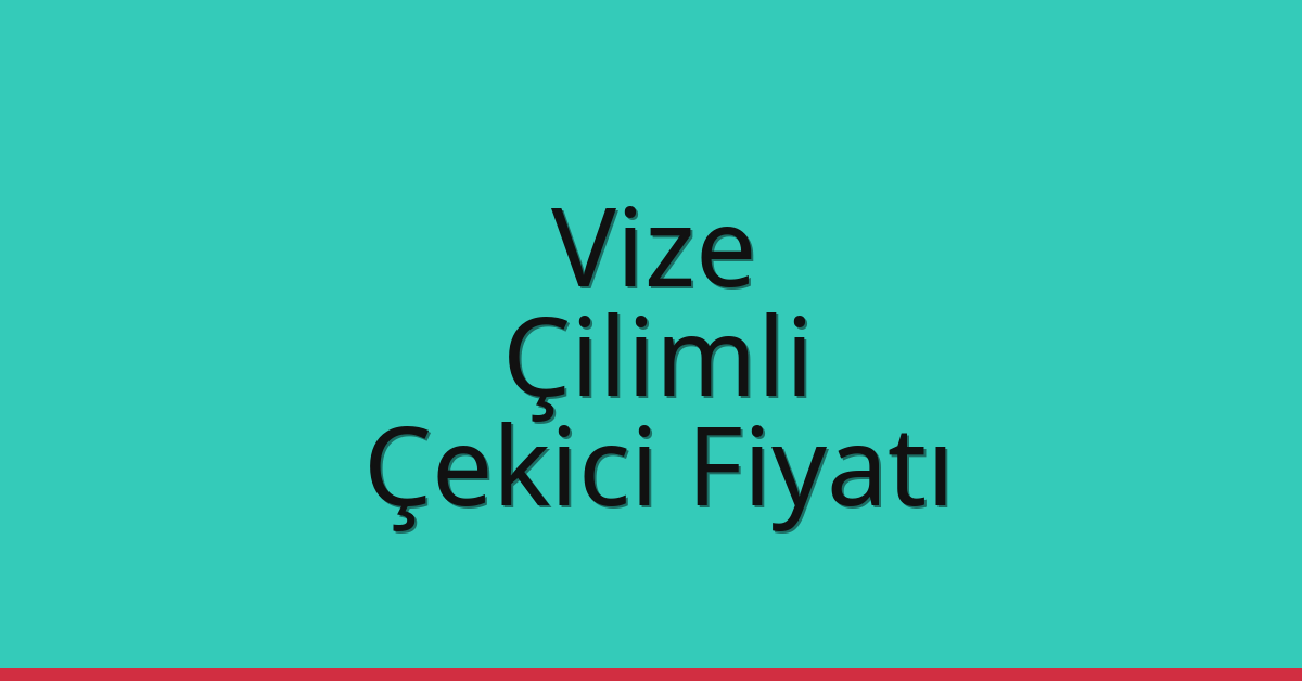 Vize Çekici Fiyatı – Çilimli Oto Kurtarıcı Ücreti