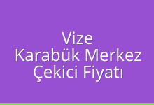 Vize Çekici Fiyatı – Karabük Merkez Oto Kurtarıcı Ücreti