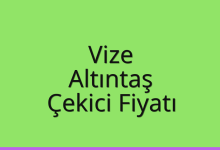 Vize Çekici Fiyatı – Altıntaş Oto Kurtarıcı Ücreti
