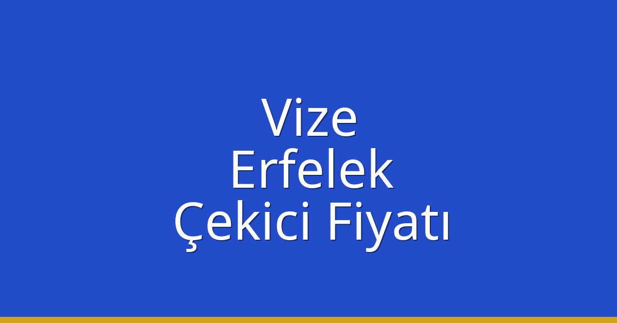 Vize Çekici Fiyatı – Erfelek Oto Kurtarıcı Ücreti