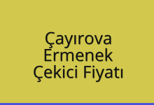 Çayırova Çekici Fiyatı – Ermenek Oto Kurtarıcı Ücreti