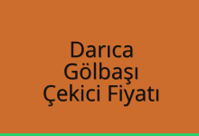 Darıca Çekici Fiyatı – Gölbaşı Oto Kurtarıcı Ücreti