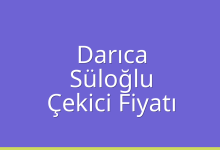 Darıca Çekici Fiyatı – Süloğlu Oto Kurtarıcı Ücreti