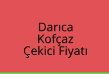 Darıca Çekici Fiyatı – Kofçaz Oto Kurtarıcı Ücreti
