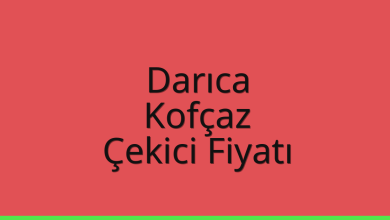 Darıca Çekici Fiyatı – Kofçaz Oto Kurtarıcı Ücreti