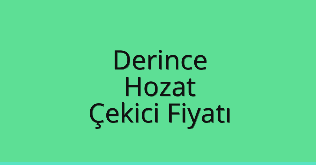Derince Çekici Fiyatı - Hozat Oto Kurtarıcı Ücreti Derince Çekici Fiyatı – Hozat Oto Kurtarıcı Ücreti