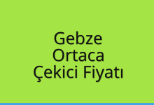 Gebze Çekici Fiyatı – Ortaca Oto Kurtarıcı Ücreti