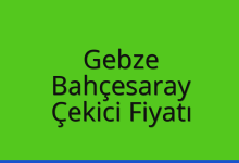 Gebze Çekici Fiyatı – Bahçesaray Oto Kurtarıcı Ücreti