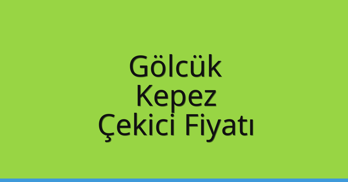 Gölcük Çekici Fiyatı – Kepez Oto Kurtarıcı Ücreti
