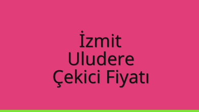İzmit Çekici Fiyatı – Uludere Oto Kurtarıcı Ücreti